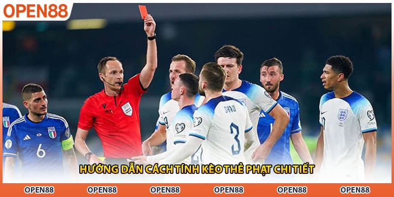 Hướng dẫn cách tính kèo thẻ phạt chi tiết