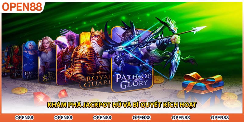 Khám phá jackpot hũ và bí quyết kích hoạt